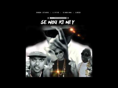 SOON STARK X L.I.V.I.O X LOCO MURDER X SIMSIMA - SE NOU KI NI'Y [REMIXXXX]