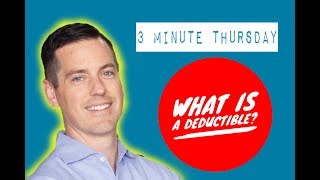 3 Minute Thursday Episode 1 - Ask Me Anything - What is a deductible?