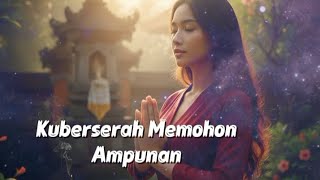 Download lagu Kuberserah Memohon Ampunan - Lagu Rohani Memohon Ampunan Kepada Hyang Widhi - @Laksmi Music mp3