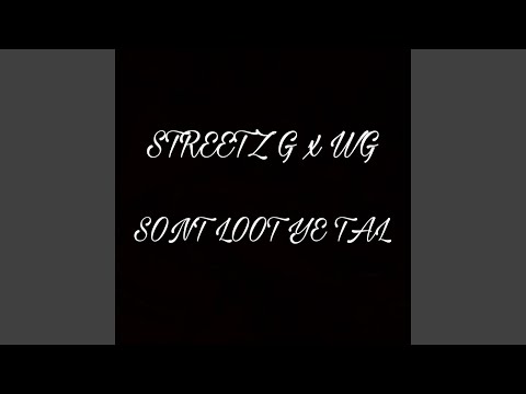 Sont Loot Ye Ta (Feat.WG)