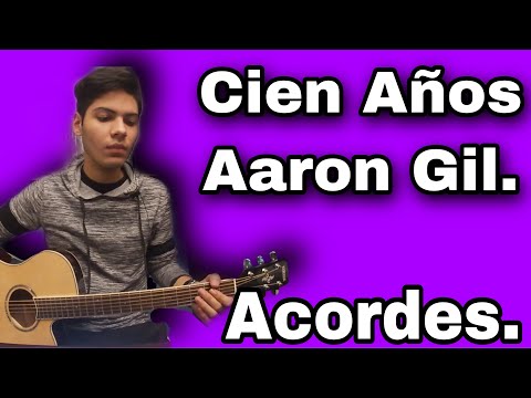 Cien Años - Aaron Gil