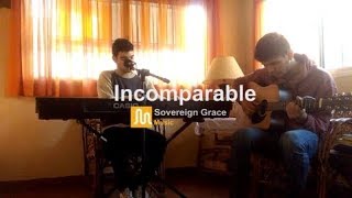 Incomparable (Jesus, There’s No One Like You) - Sovereign Grace Music