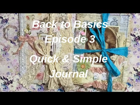 Back to Basics Ep 3 Quick & Simple Journal