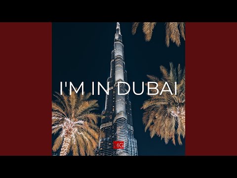 I'm in Dubai