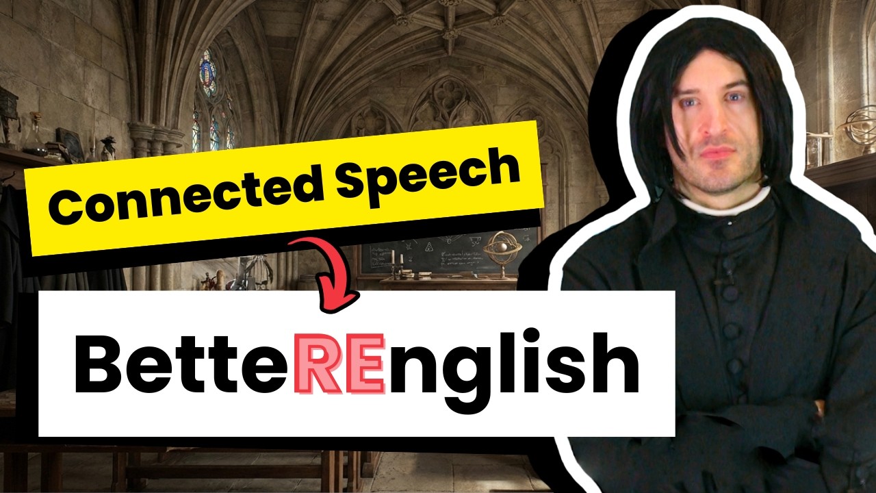 Learn Perfect British English Pronunciation with Professor Snape | Connected Speech Lesson