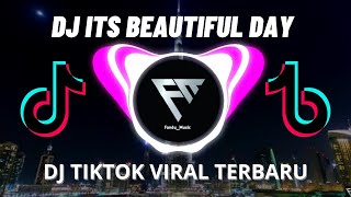 Download lagu DJ ITS A BEAUTIFUL DAY VIRAL TIKTOK 2023 mp3