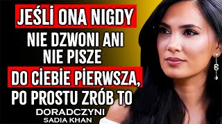 Jeśli ona NIGDY nie dzwoni ani nie pisze do ciebie pierwsza po prostu zrób to” |TRENERKA DS ZWIĄZKÓW