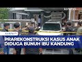 Prarekonstruksi Kasus Anak Diduga Bunuh Ibu Kandung Di Medan Libatkan Psikolog SAPA PAGI