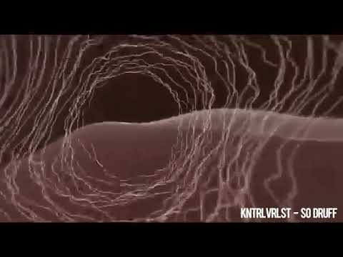 KNTRLVRLST - So Druff (Official Visualizer)