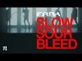 ERRA - Slow Sour Bleed [Official Music Video]