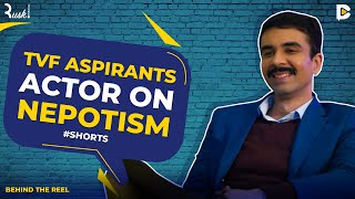 TVF Aspirants Actor Talks About Nepotism | Digital Commentary | #shorts