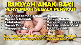 Download lagu Ruqyah Bayi Susah Tidur, Rewel, Gelisah, Demam, Gangguan Jin Syaitan | Doa Penyembuh Segala Penyakit mp3
