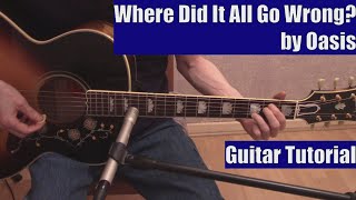 Where Did It All Go Wrong? by Oasis (Guitar Tutorial with the Isolated Vocal Track by Oasis)