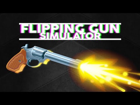 Flipping Gun Simulator Gameplay | Be Precise In This Game!