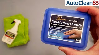 AUTO RICHTIG KNETEN / Reinigungsknete richtig anwenden / Autolack kneten