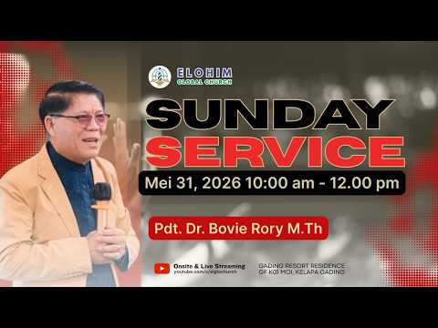 31 Mei 2026 | Ibadah Raya Pagi | Pdt. DR. Bovie Rory M.Th