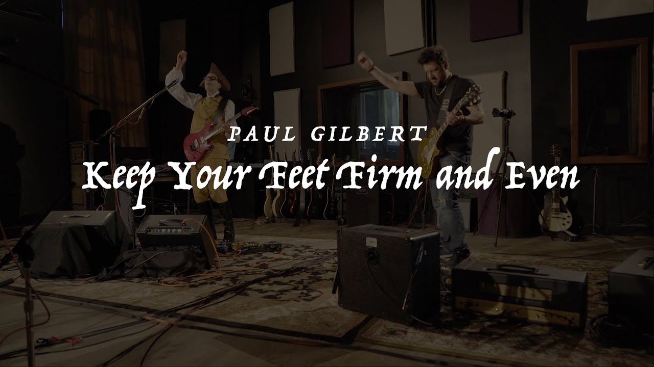 Paul Gilbert - Keep Your Feet Firm and Even (Music Video) WROC - YouTube