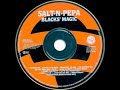Salt 'N' Pepa - Blacks' Magic  - I Like To Party