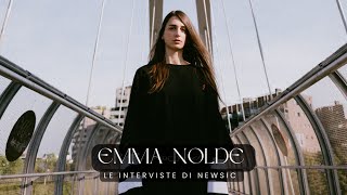 Le interviste di Newsic - EMMA NOLDE