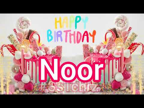 Happy Birthday Noor | Video | HBD Song | Happy B-Day | WhatsApp Status