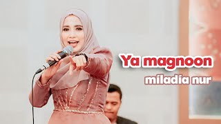 Download lagu MILADIA NUR - YA MAGNOON FEAT ELMATA ENTERTAINMENT mp3