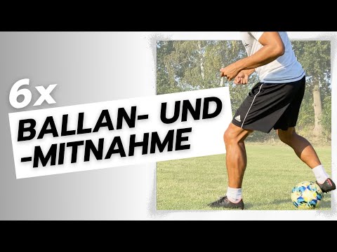 6 Übungen zur Verbesserung der BALLAN- UND MITNAHME I Technik Training für die BALLKONTROLLE
