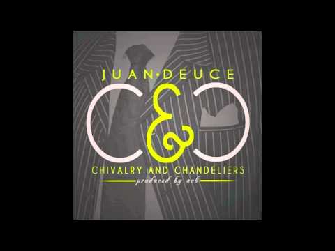 Juan Deuce - Chivalry & Chandliers [prod. ACB]