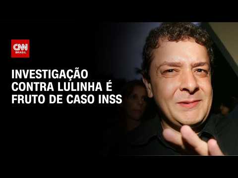 Caso INSS forneceu provas para investigação contra Lulinha | BASTIDORES CNN