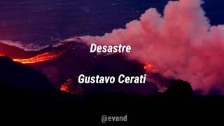 Desastre - Gustavo Cerati (Letra)
