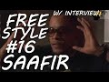 Freestyle #16 - Saafir - W/ Interview