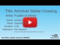 Armchair Stellar Crossing Puddle Of Infinity Ambient Inspirational YouTube Audio Library B