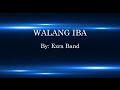 WALANG IBA Ezra Band Karaoke Version