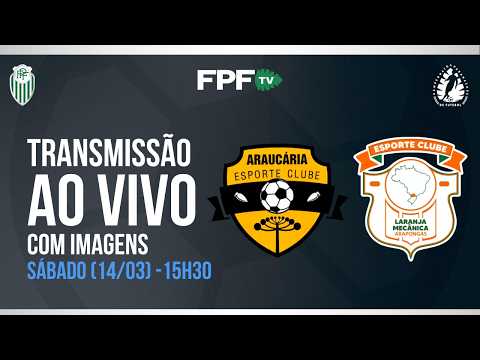 SEGUNDONA SANEPAR 2026 | ARAUCÁRIA X LARANJA MECÂNICA | RODADA 3, AO VIVO E DE GRAÇA