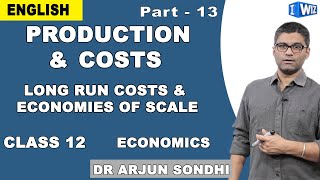 Economics Class 12 | Production And Costs | Long run costs | NCERT | CBSE