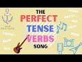 The Perfect Tense Verbs Song