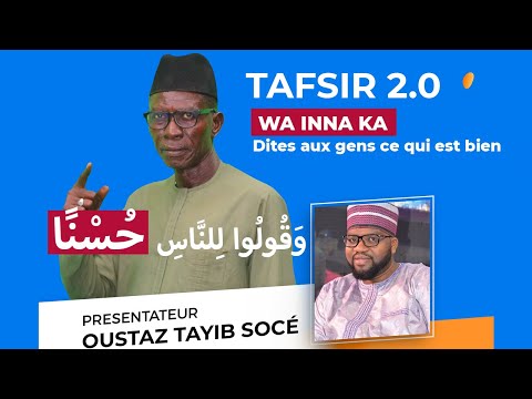 TAFSIR 2.0 : du 30-09-2022 -   Dites aux gens ce qui est bien - وَقُولُوا لِلنَّاسِ حُسْنًا
