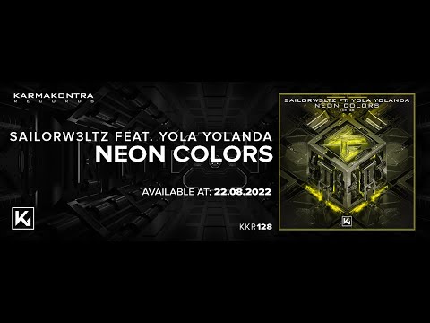 Sailorw3ltz ft. Yola Yolanda - Neon Colors