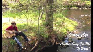 COREY CYR- &quot;Another Song For Me To Write&quot;- ALBUM VERSION