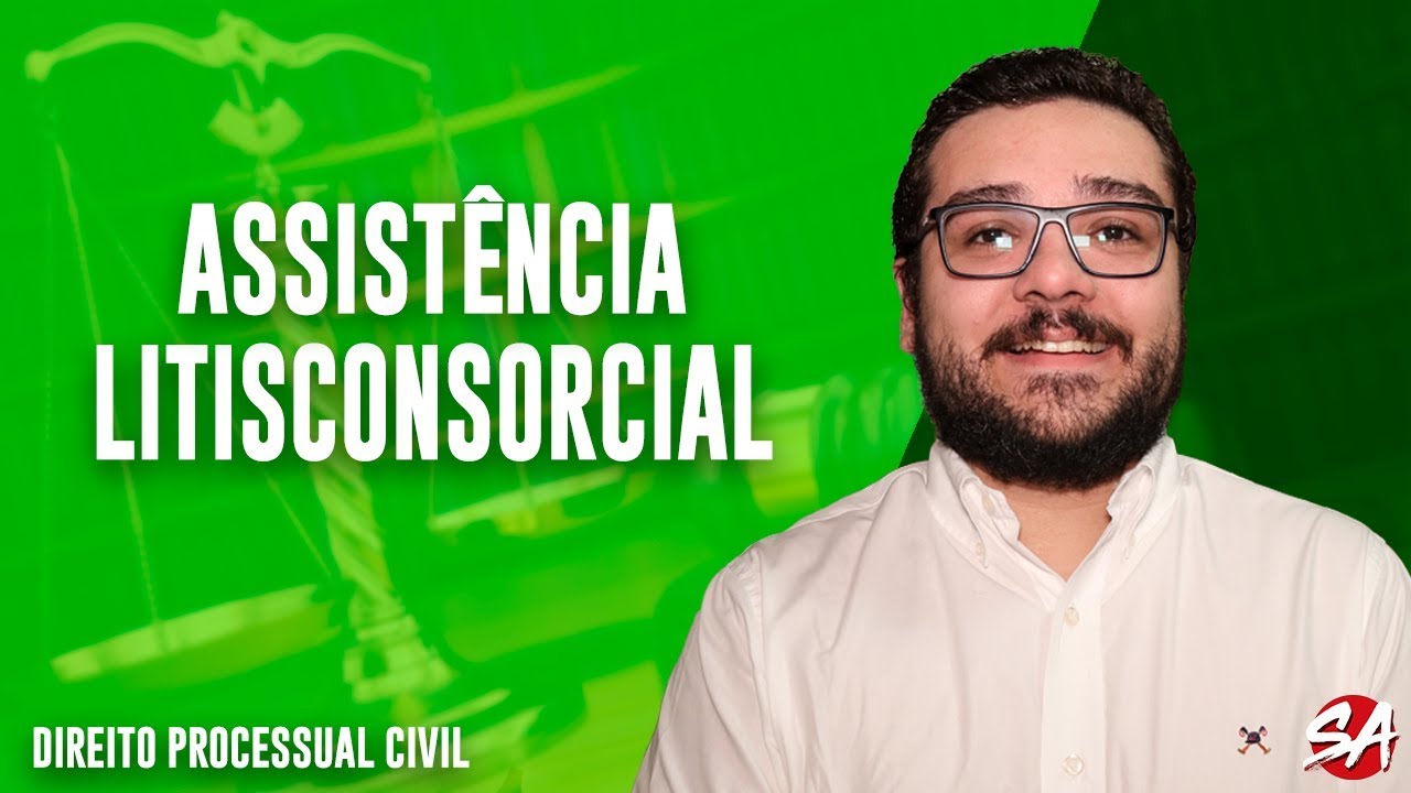 ASSISTÊNCIA LITISCONSORCIAL | Intervenção de Terceiros | Direito Processual Civil