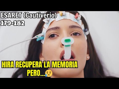 Resumen: ESARET (Cautiverio) Capítulo 179-182 | Hira recupera la memoria