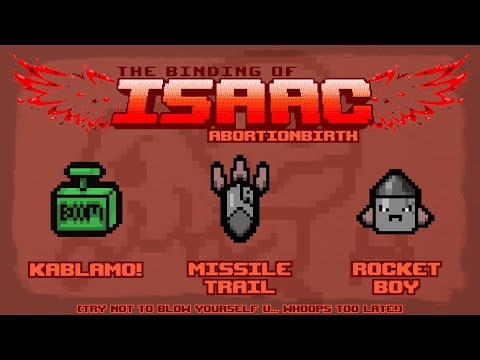 The Binding of Isaac: Abortionbirth+ Item Guide - Kablamo!, Missile Trail, Rocket Boy