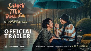 OFFICIAL TRAILER | SAMPAI TITIK TERAKHIRMU - 13 NOVEMBER 2025 DI BIOSKOP