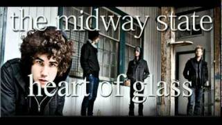 The Midway State - Heart of Glass (Demo)