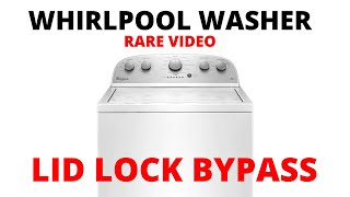 (Whirlpool Washer) Lid Lock Bypass  Washing Machine Lid Lock Repair