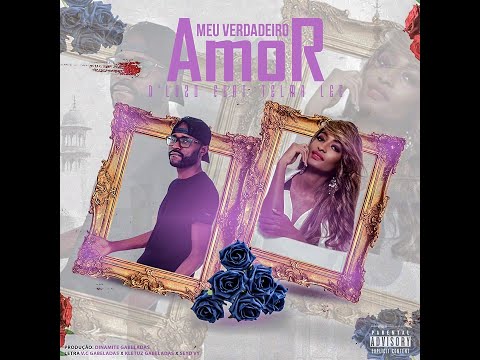 D’Luzo Feat Telma Lee - Meu Verdadeiro Amor (Official Video)