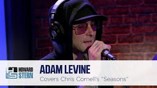 Adam Levine Covers Chris Cornell’s “Seasons” on the Stern Show (2017)
