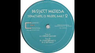 PROJECT MEDUSA -  SOMETHING IS WRONG PART 2
