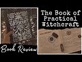 'The Book of Practical Witchcraft' by Pamela Ball || Book Review and Chat || Witchy Books