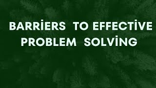 What are the  barriers  to effective  problem  solving| IGNOU  TEE | CBSE