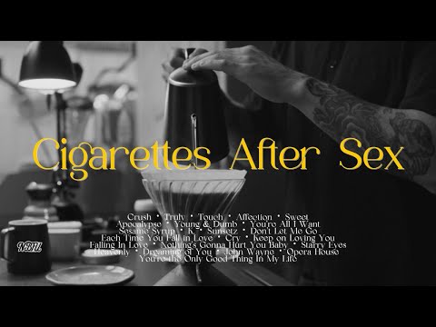 Playlist Cigarettes After Sex Songs for Drizzly Afternoon · Drip Coffee, Matcha Latte, someone you..